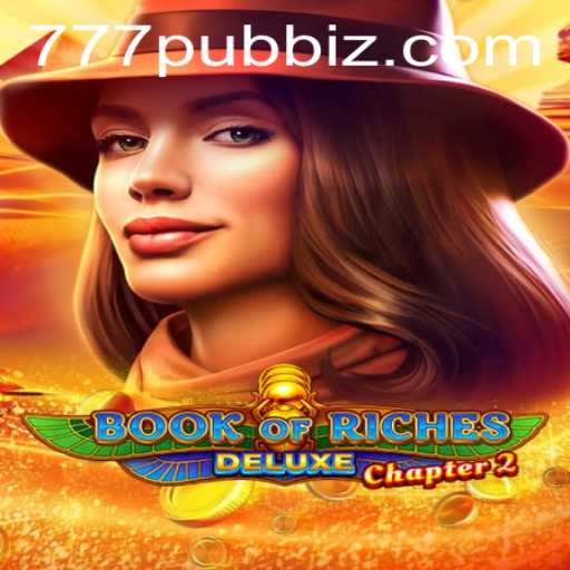 Exploring the Excitement of Book of Riches Deluxe Chapter 2 and 777PUB
